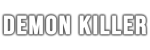 DEMON KILLER
